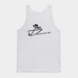 Dance - Fedora (black text) Tank Top